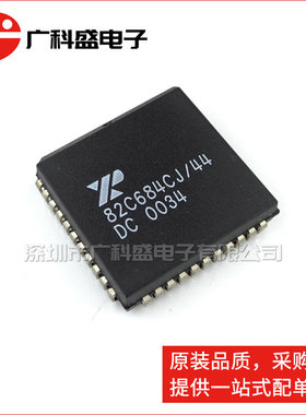 广科盛 XR82C684CJ/44 PLCC44 82C684CJ/44 全新原装