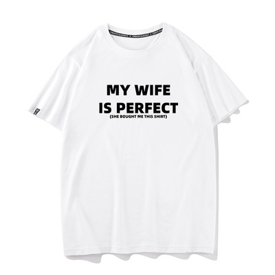 秀洛MY WIFE IS PERFACT 夏季新款纯棉短袖T恤男情侣装衣服半袖
