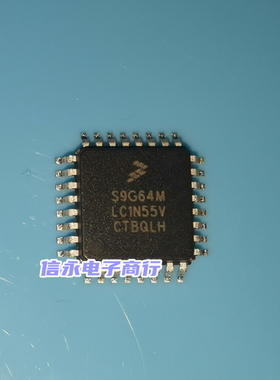 S9S12G64F1MLCR S9G64M S9G64MLC1N55V S9G64MLC 全新现货