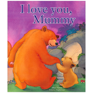 英文原版 I Love You, Mummy 妈妈我爱你 全彩插图 温馨有爱 易读易懂 睡前英语读物 0-5岁 亲子阅读绘本