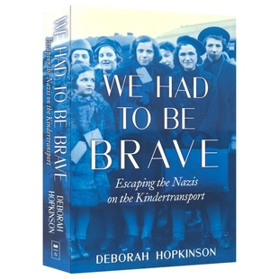 Brave Nazis Had 英语章节书 进口儿童图书 战争历史小说 Escaping Kindertransport the 英文原版 我们必须勇敢