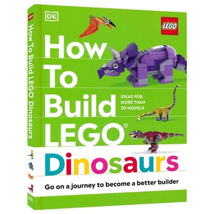 How To Build Lego Dinosaurs DK 如何建造乐高恐龙 乐高灵感手册 精装 7岁+ 创造力 乐高技巧 英文原版进口图书
