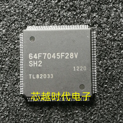 HD64F7045F28V 64F7045F28V QFP144 原装进口 微控制器芯片 现货