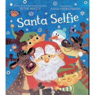 英语原版书SantaSelfie圣诞自拍绘本亲子共读获奖童书罗尔德达尔趣味奖彼得本特利作品安娜切尔尼绍娃插画36岁节日幽默旅行主题