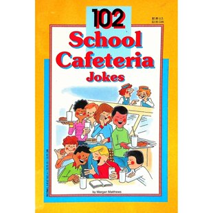 英语原版书102个学校餐厅笑话Jokes小学生幽默章节书摩根马修斯著水磨坊出版社出版收录100多个关于学校餐厅和午餐的趣味笑话适