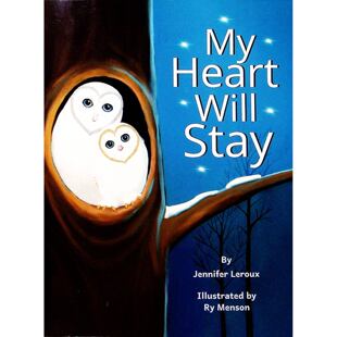 英语原版书MyHeartWillStay暖心绘本亲子共读情感教育作者詹妮弗勒鲁以亲身经历创作插画家瑞门森绘制精美插画讲述一个关于爱与