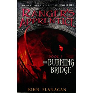 畅销游侠学徒系列原版书TheBurningBridge英语奇幻冒险青少年小说约翰弗拉纳根著适合1114岁读者培养勇气与责任感的精彩故事