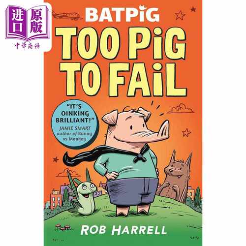 进口原版 *英雄猪猪 不能失败 Batpig Too Pig to Fail 英文原版 幽默笑话动物漫画故事图画图像小说章节故事书儿童   Walker UK
