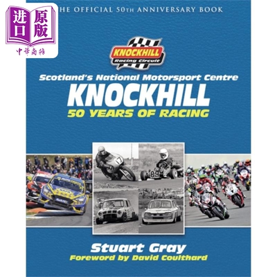 进口原版 *诺克希尔50周年 英文原版 Knockhill 50th Anniversary Knockhill Racing Circuit Ltd 赛车 竞技体育   Bonnier Publis