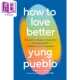 Love 连接 Diego Perez Better 英文原版 进口原版 How 如何更好地去爱 善意与同理心走向更深 Random House 通过成长