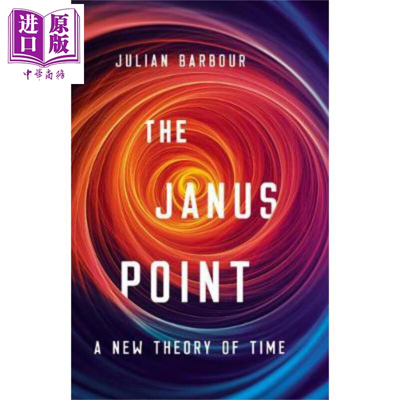 进口原版 *杰纳斯点 一种新的时间理论 The Janus Point A New Theory of Time 英文原版 Julian Barbour   Basic Books