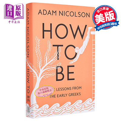进口原版 *如何成为 英文原版 How to Be Adam Nicolson 早期希腊人人生课堂 人类学理论 社科哲学图书   FSGP