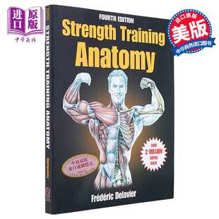 进口原版 *力量训练解剖学 Strength Training Anatomy 英文原版 Frederic Delavier 增肌与力量   Human Kinetics