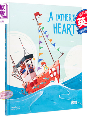 进口原版 *Irena Trevisan A Father's Heart 为父之心 精品绘本 低幼亲子关系故事绘本 精装 英文原版 3-6岁   Sassi Plublisher