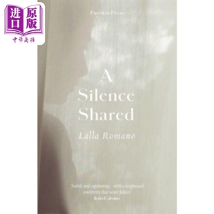 进口原版 *拉拉 罗马诺 共享的沉默 帕韦塞奖和斯特雷加奖得主 意大利文学 A Silence Shared 英文原版 Lalla Roman   Pushkin Pre