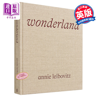 Wonderland Leibovitz 进口艺术 安妮莱基维茨：仙境 Press 进口原版 Phaidon Annie