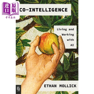 进口原版 *协同智能:与人工智能一起生活和工作 Co Intelligence:Living and Working with AI 英文原版 Ethan Moll Random Hous