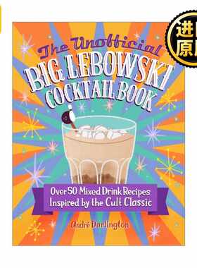 进口原版 英文原版 The Unofficial Big Lebowski Cocktail Book 谋杀绿脚趾非官方鸡尾酒指南 50种混合饮品  精装 英文版 进口