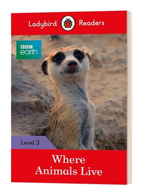 进口原版 BBC Earth Where Animals Live Ladybird Readers- Level 3 小瓢虫分级阅读系列 第三级 动物的居所 英文版 进口英语