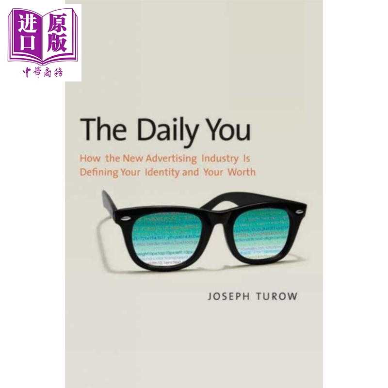 进口原版 *The Daily You How the New Advertising Industry Is Defining Your Identity 英文原版 日常的你 Josep   Yale Univer