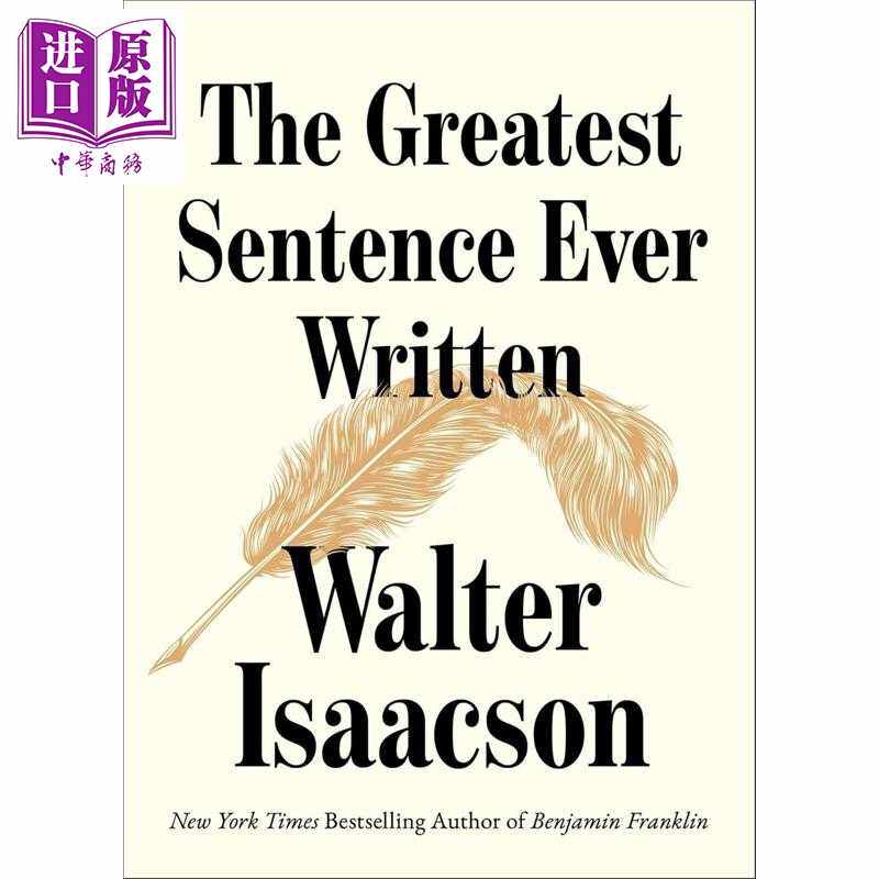 进口原版 *沃尔特艾萨克森是 史上伟大的句子 政治 The Greatest Sentence Ever Written 英文原版 Walter Isaacson   Simon & Sch