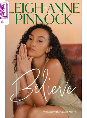 进口原版 *相信 英文原版 Believe Leigh Anne Pinnock 利 安妮 平诺克自传 文体名人人物自传 人物传记   Headline publishing Gr