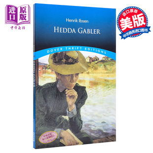 进口原版 *易卜生：海达高布乐 英文原版 Hedda Gabler Henrik Ibsen Dover Publications   Dover Publications