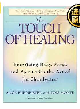 进口原版 英文原版 The ToＵＣh of Healing 日本仁神术的疗愈奇迹 调和生命能量的至简疗法 Alice Burmeister 英文版 进口英语原