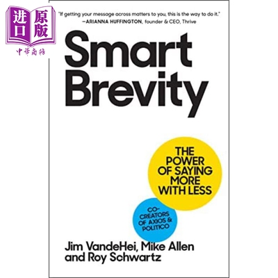 进口原版 *智能简洁 事半功倍的力量 Smart Brevity The Power of Saying More with Less 英文原版 Jim VandeHei   WorkmanPublis