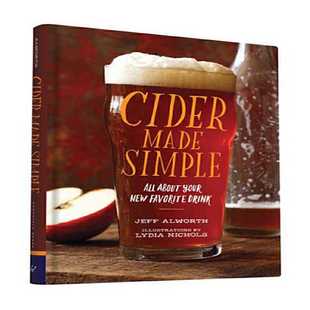 进口原版 *简易苹果酒 英文原版 Cider Made Simple: All About Your New Favorite Drink   Chronicle Books