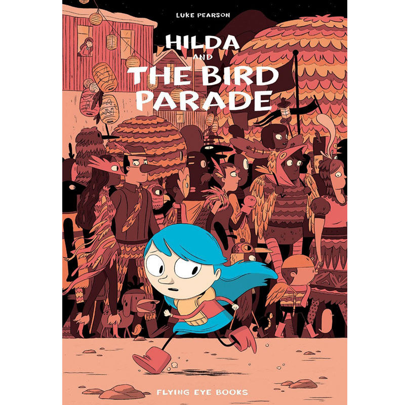 进口原版 *动画原著 希尔达3希尔达与鸟的游行 英文原版 Hilda and the Bird Parade Hildafolk儿童漫画 桥梁漫画图   Flying Eye