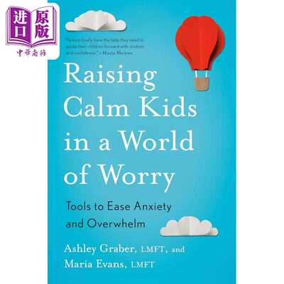 进口原版 *在焦虑世界中养育平静的孩子 Raising Calm Kids in a World of Worry 英文原版 Ashley Graber   Random House US