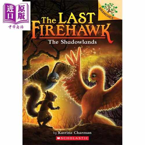 进口原版 *The Last Firehawk 5 Shadowlands 学乐大树Branches 火鹰传奇5 英文原版 儿童小初文学 桥梁章节书   SCHOLASTIC US