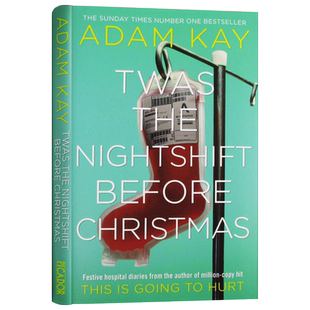 Kay This Before 进口原版 Nightshift 英文原版 Christmas 弃业医生日志2 Twas 圣诞前夜上班 Going Hurt续集 The Adam