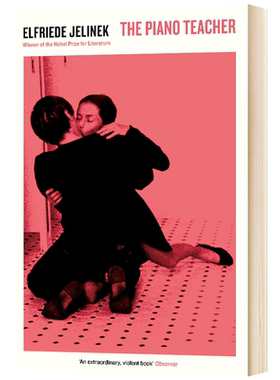 进口原版 钢琴教师 The Piano Teacher 英文原版小说 钢琴老师 诺贝尔文学奖得主 Elfriede Jelinek 埃尔弗里德耶利内克 进口原
