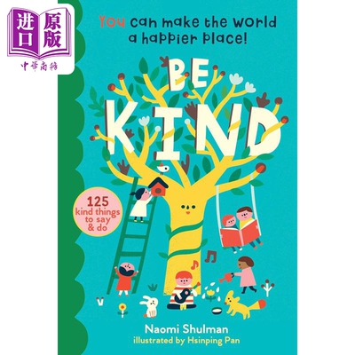 进口原版 *善良 你可以让世界变得更快乐Hsinping Pan Be Kind You Can Make the World a Happier Place英文小初文   Storey Publ