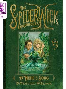 进口原版 *奇幻精灵事件簿6 小精灵之歌 精装 The Nixies Song 英文原版 Tony Diterlizzi 国际流行小说 奇幻   Simon & Schuster