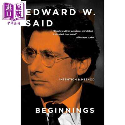 进口原版 *开端 意图与方法 萨义德 Beginnings Intention and Method 英文原版 Edward W Said   Random House US