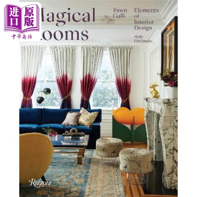 进口原版 *魔法房间 室内设计元素 Magical Rooms Elements of Interior Design 英文原版 Fawn Galli Molly Fitzsi   Rizzoli