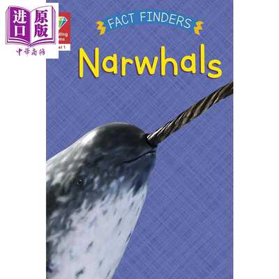 进口原版 *Reading Gems Fact Finders: Narwhals Level 1 宝石百科小读本1级 独角鲸 分级阅读 英文原版 动物科普   Qed Publishi