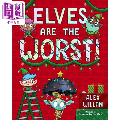 进口原版 *精灵是坏坏的 Alex Willan Elves Are the Worst 英文原版 儿童绘本故事图画书 精装故事书 进口儿童读物   Paula Wisem