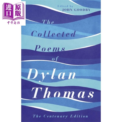 进口原版 *狄兰托马斯诗选  百年纪念版 英文原版 The Collected Poems of Dylan Thomas  The Centenary Edition D   Orion Publi