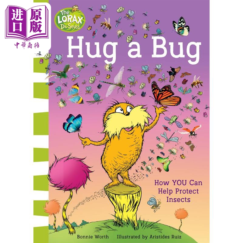 进口原版 *苏斯博士 保护昆虫 Dr.Seusss The Lorax Books Hug a Bug How YOU Can Help Protect Insects英文原版    Harper Colli