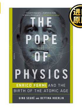 进口原版 英文原版 The Pope of Physics 恩里科费米传  原子时代的诞生 诺贝尔物理学奖得主传记Gino Segre 英文版 进口英语原