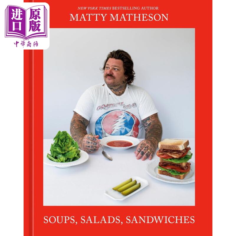 进口原版 *马修 马得胜 汤 沙拉 三明治 食谱 英文原版 Matty Matheson Soups Salads Sandwiches Matty Matheson   Random House