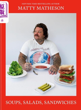 进口原版 *马修 马得胜 汤 沙拉 三明治 食谱 英文原版 Matty Matheson Soups Salads Sandwiches Matty Matheson   Random House