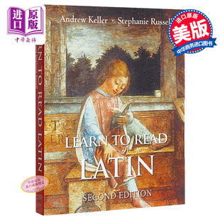 进口原版 如何学拉丁语（第二版） 英文原版 Learn to Read Latin, Second Edition: Textbook  Andrew Keller   Yale University