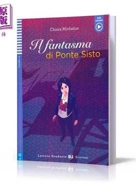 进口原版 *意大利语分级阅读读物 ELI Teen Readers Italian A2 Il fantasma di Ponte Sisto 神秘故事 含音频 意大   ELI Publish