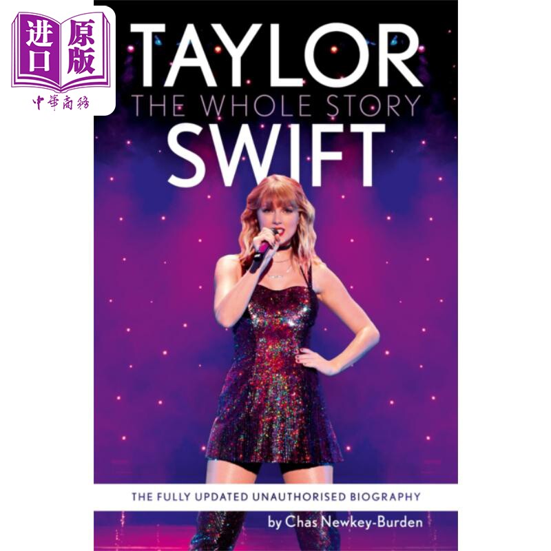 进口原版 *泰勒 斯威夫特 完整故事 Taylor Swift The Whole Story 英文原版 Chas Newkey Burden 文体艺术人物传记   Harper Coll