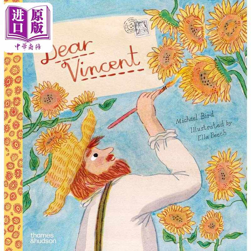 进口原版 *亲爱的梵高 Dear Vincent 英文原版进口 儿童绘本 图画传记 人物故事书 文森特梵高的艺术和生活 精装精   Thames and H